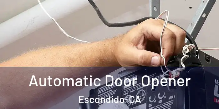  Automatic Door Opener Escondido-CA