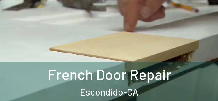  French Door Repair Escondido-CA