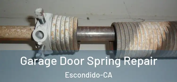  Garage Door Spring Repair Escondido-CA