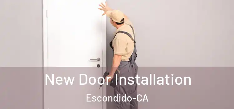 New Door Installation Escondido-CA