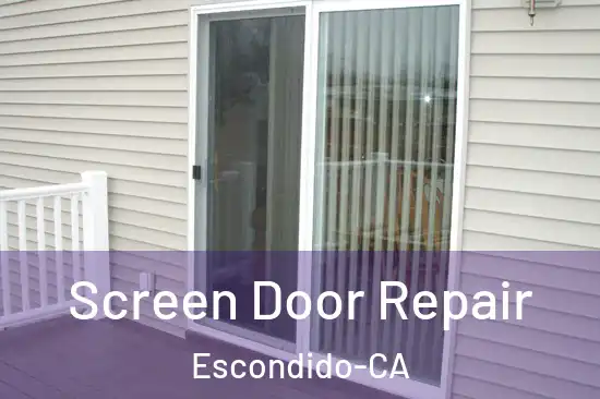Screen Door Repair Escondido-CA